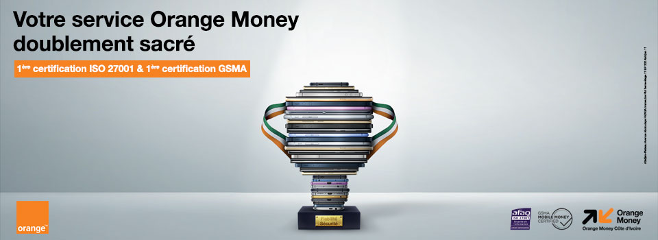 Orange Côte d’Ivoire reçoit une double certification sur son périmètre de Mobile Money